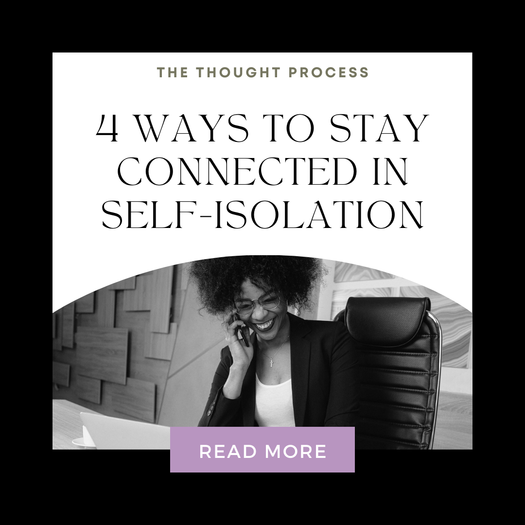 4 Ways to Stay Connected in Self-Isolation