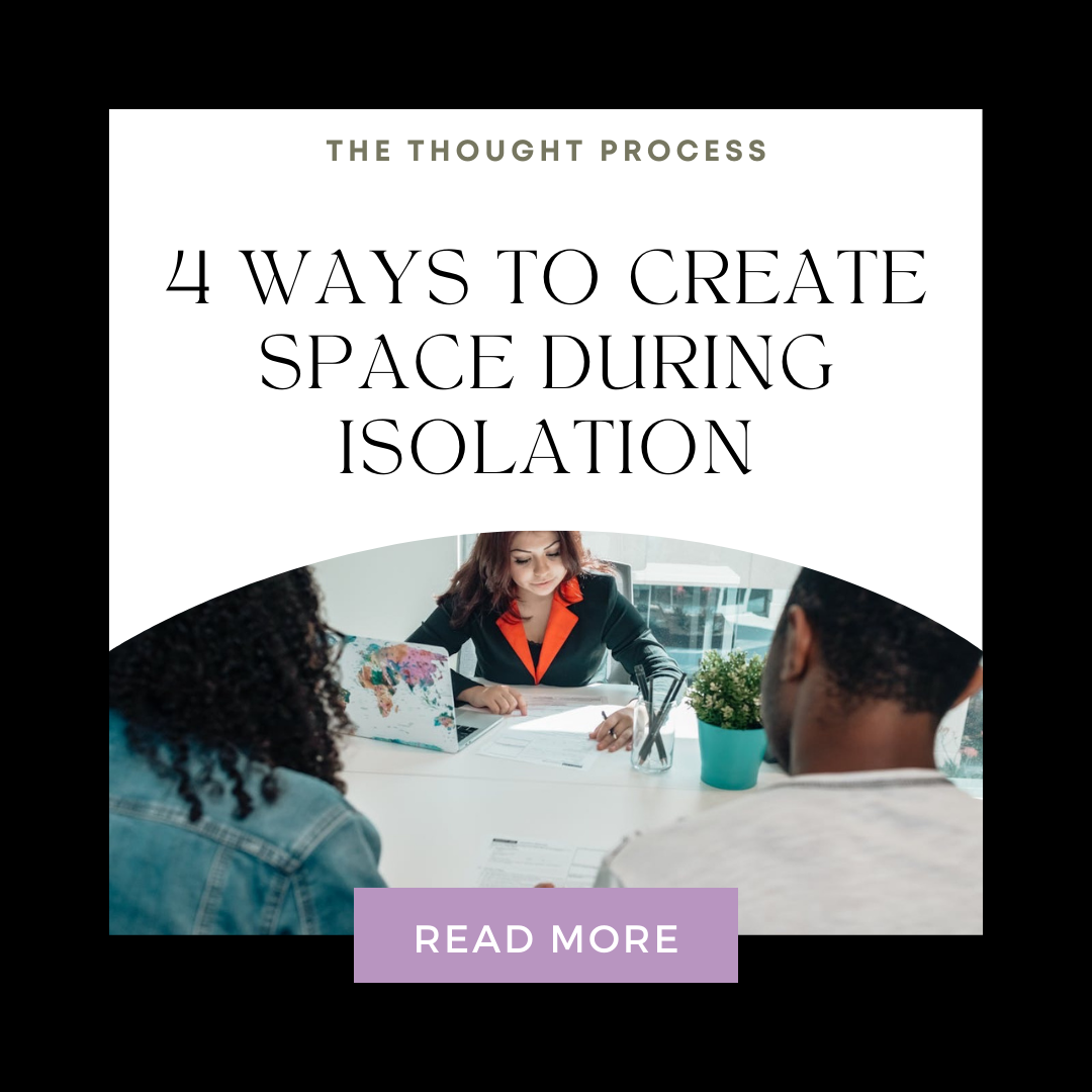 4 ways to create space during isolation