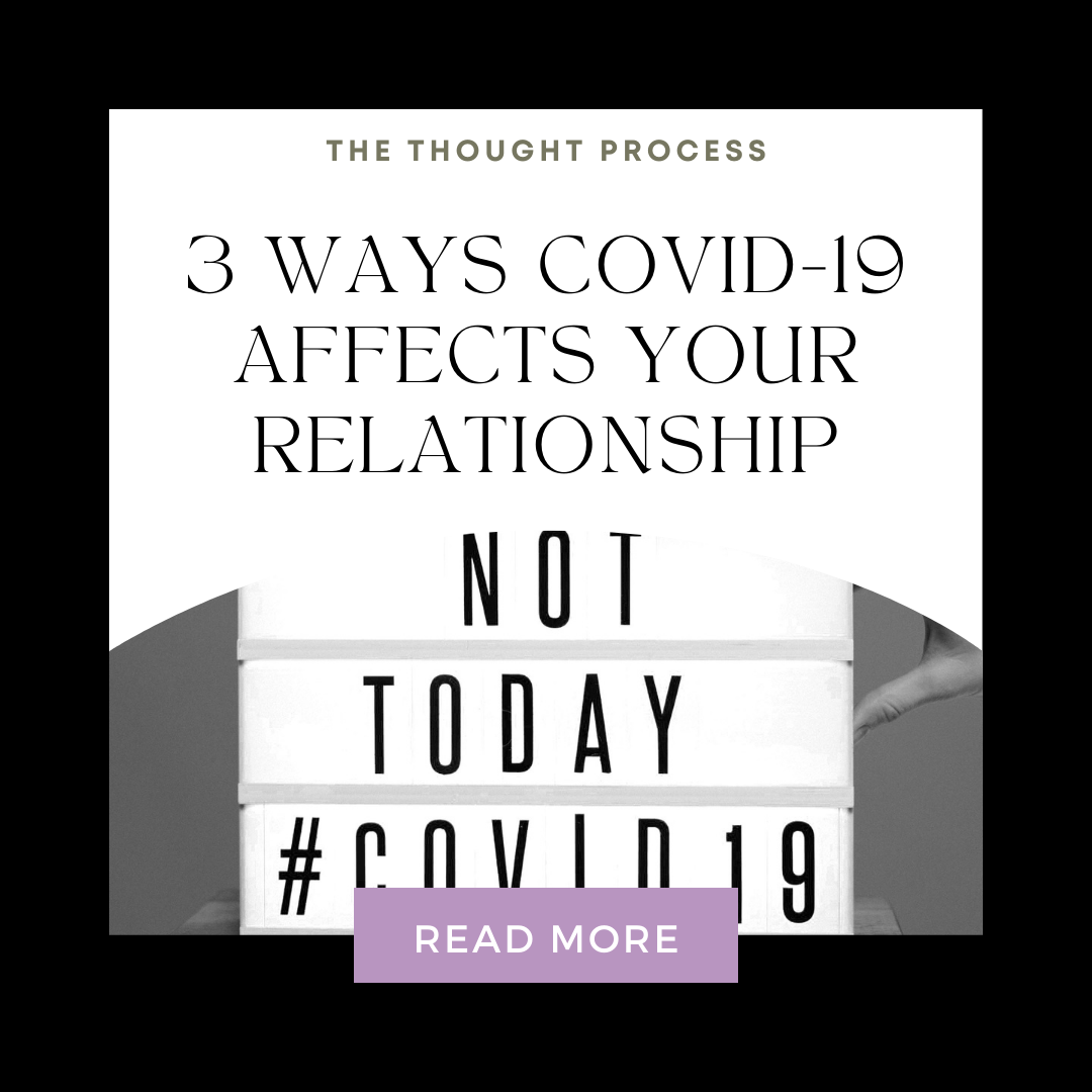 3 Ways COVID-19 Affects Your Relationship