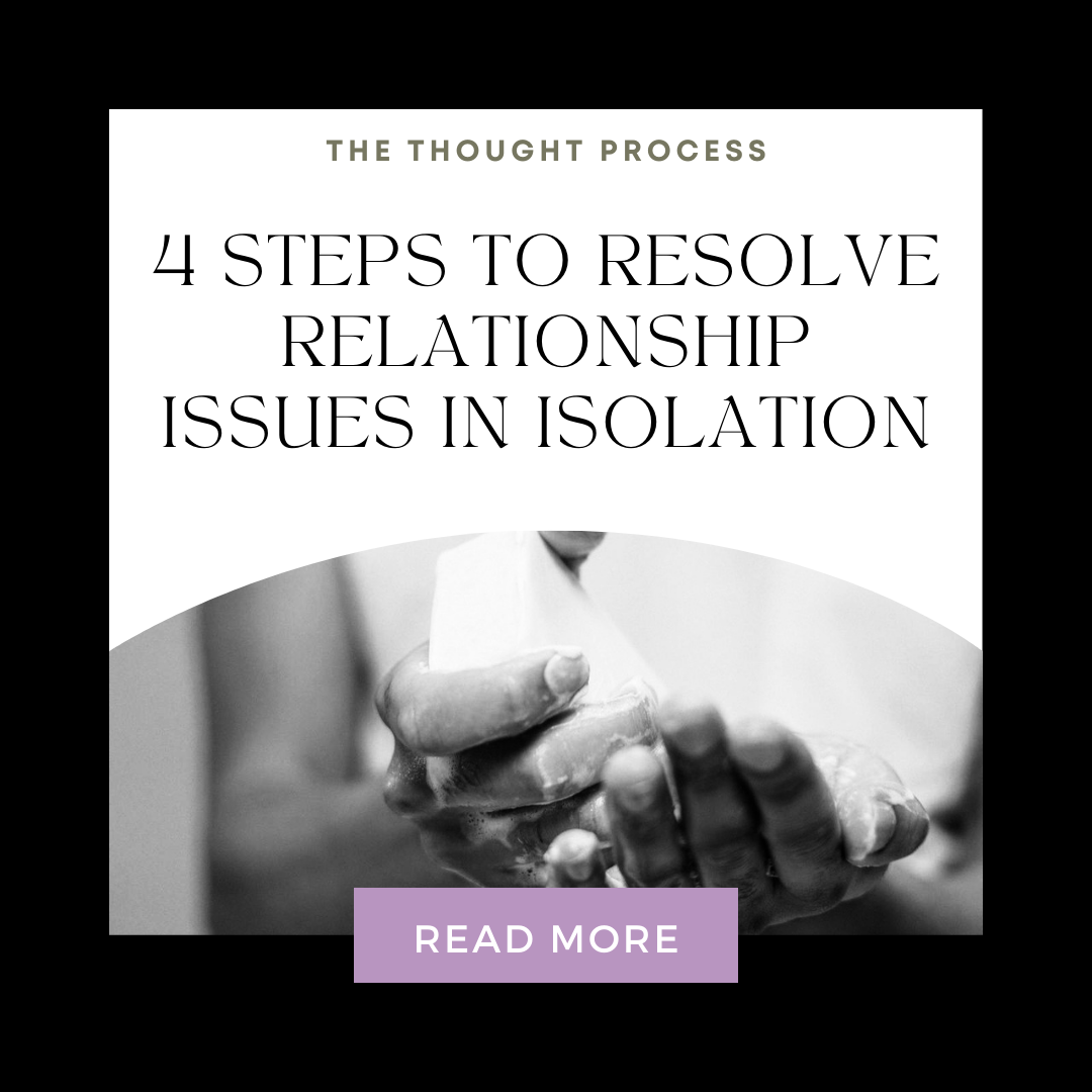 4 Steps to Resolve Relationship Issues in Isolation