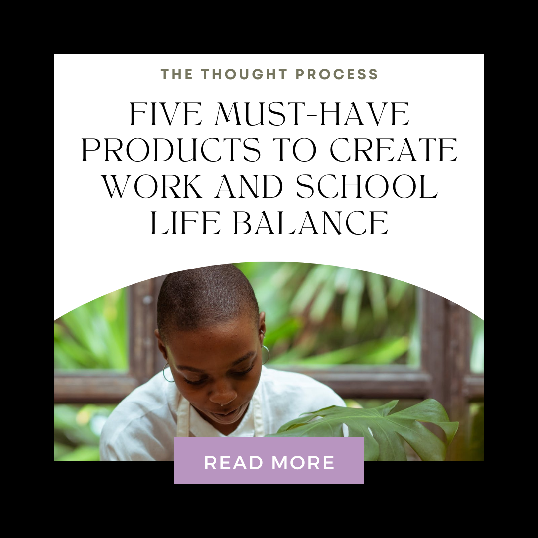 Five Must-Have Products to Create Work and School Life Balance