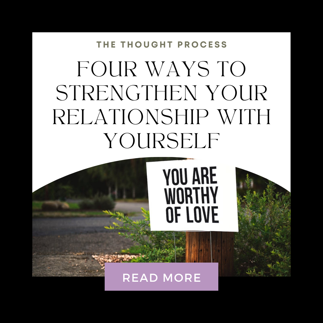 Strengthen Your Relationship with Yourself